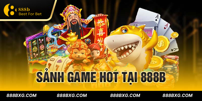 sảnh game 888b cực hot